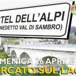 Il Mercato sul Lago vi aspetta Domenica 26 aprile a Castel dell’Alpi di S. Benedetto Vds